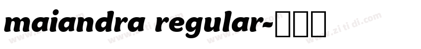 maiandra regular字体转换 maiandra regular字体转换